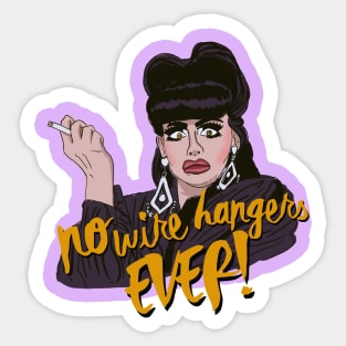 No Wire Hangers EVER! Sticker